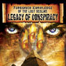 Forbidden Knowledge of the Lost Realms: Legacy of Conspiracy