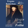 Elogio della Follia [In Praise of Folly]