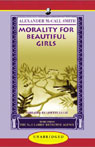 Morality For Beautiful Girls: More from the No. 1 Ladies' Detective Agency