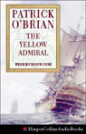 The Yellow Admiral: Aubrey/Maturin Series, Book 18