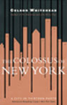 The Colossus of New York: A City in Thirteen Parts