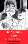 The Mummy Case: The Amelia Peabody Series, Book 3