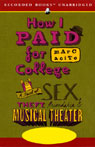 How I Paid for College: A Novel of Sex, Theft, Friendship, and Musical Theater