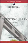 Inventing Japan [Modern Library Chronicles]