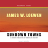 Sundown Towns: A Hidden Dimension of American Racism