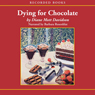 Dying for Chocolate: Goldy Culinary Mysteries, Book 2