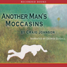 Another Man's Moccasins: A Walt Longmire Mystery