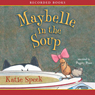 Maybelle in the Soup