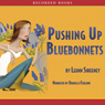 Pushing Up Bluebonnets: A Yellow Rose Mystery, Book 5