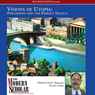 The Modern Scholar: Visions of Utopia: Philosophy and the Perfect Society