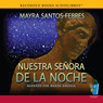 Nuestra Senora de La Noche [Our Lady of the Night (Texto Completo)]