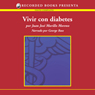 Vivir con diabetes [Living With Diabetes (Texto Completo)]