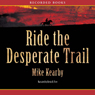 Ride the Desperate Trail