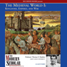 The Modern Scholar: The Medieval World I: Kingdoms, Empires, and War