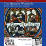 The Modern Scholar: The Medieval World, Part II: Society, Economy, and Culture