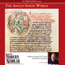 The Modern Scholar: The Anglo-Saxon World