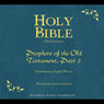 Holy Bible, Volume 15: Prophets, Part 2