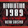 Revolution 1989: The Fall of the Soviet Empire