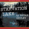 Starvation Lake: A Mystery