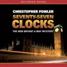 Seventy-Seven Clocks: Bryant & May Mysteries