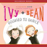 Ivy & Bean: Doomed to Dance