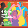 4 Guys and Trouble