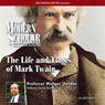 The Modern Scholar: The Life and Times of Mark Twain