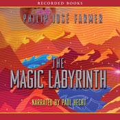 The Magic Labyrinth: Riverworld Saga, Book 4