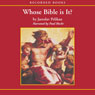 Whose Bible Is It?: A History of the Scriptures Through the Ages