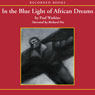 In the Blue Light of African Dreams