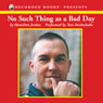 No Such Thing as a Bad Day