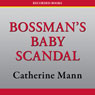 Bossman's Baby Scandal