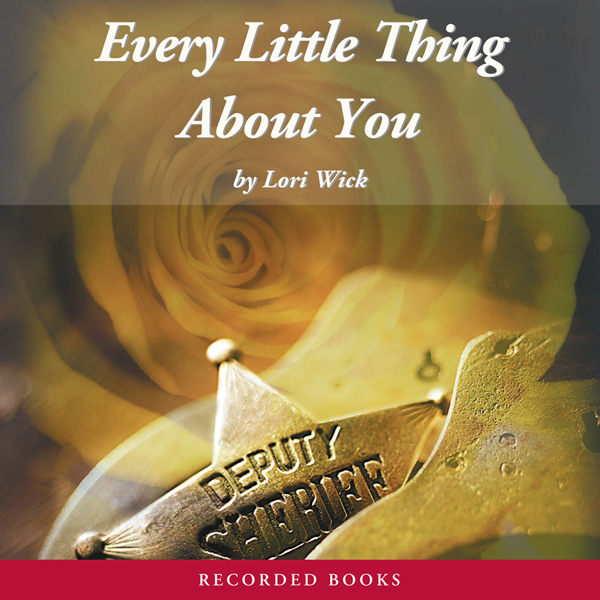 Every Little Thing About You: The Yellow Rose Trilogy, Book 1