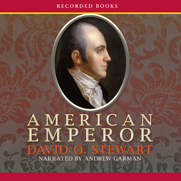 American Emperor: Aaron Burr's Challenge to Jefferson's America