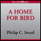 A Home for Bird