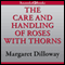 The Care and Handling of Roses with Thorns