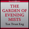 The Garden of Evening Mists