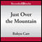 Just Over the Mountain: Grace Valley Trilogy, Book 2