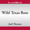 Wild Texas Rose