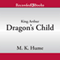 Dragon's Child: The King Arthur Trilogy, Book 1