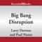 Big Bang Disruption: Strategy in the Age of Devestating Innovation