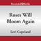 Roses Will Bloom Again