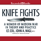 Knife Fights: A Memoir of Modern War in Theory and Practice