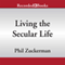 Living the Secular Life: New Answers to Old Questions