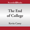 The End of College: Creating the Future of Learning and the University of Everywhere