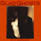 Glad Ghosts