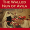 The Walled Nun of Avila: A Spanish Folk Legend