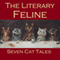 The Literary Feline: Seven Cat Tales