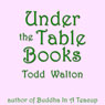 Under the Table Books: A Novel of Stories