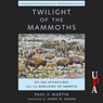Twilight of the Mammoths: Ice Age Extinctions and the Rewilding of America